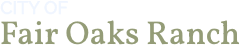 City of Fair Oaks Ranch Texas Homepage